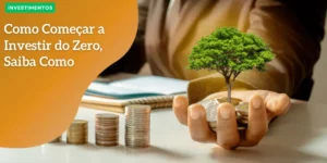 HQ – Como Começar a Investir do Zero, Saiba Como