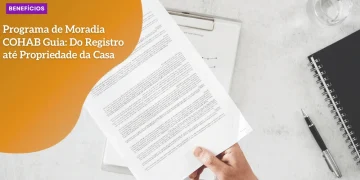 Programa de Moradia COHAB Guia: Do ​​Registro até Propriedade da Casa