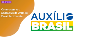 Como acessar o aplicativo do Auxílio Brasil facilmente BENEFICIOS hq