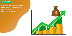 Investimentos em renda fixa para quem busca segurança INVESTIMENTOS hq